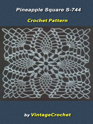 cover image of Pineapple Square S-744 Vintage Crochet Pattern